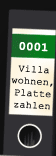 Villa wohnen, Platte zahlen